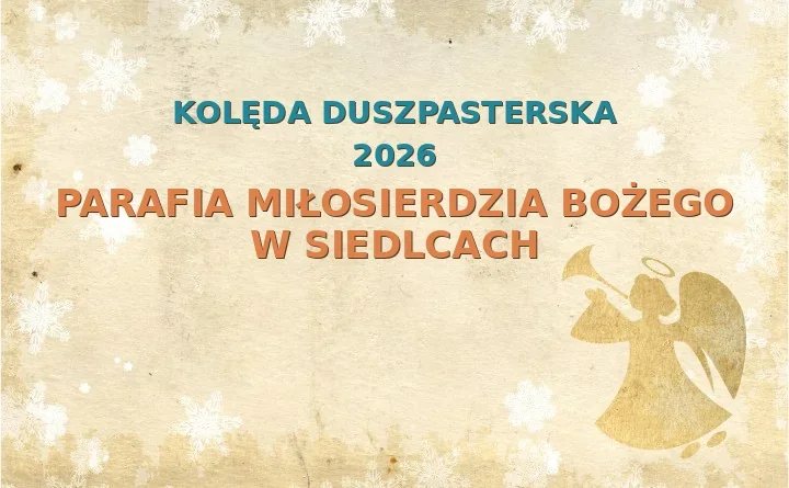 Parafia Miłosierdzia Bożego w Siedlcach – harmonogram kolęd (wizyt duszpasterskich) 2026