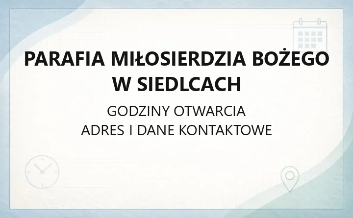 Parafia Miłosierdzia Bożego w Siedlcach - kontakt, msze, sakramenty