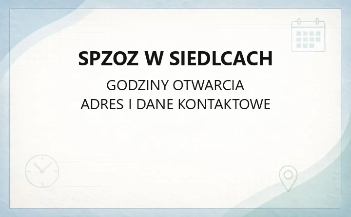 SPZOZ w Siedlcach - kontakt, oddziały, poradnie i rejestracja