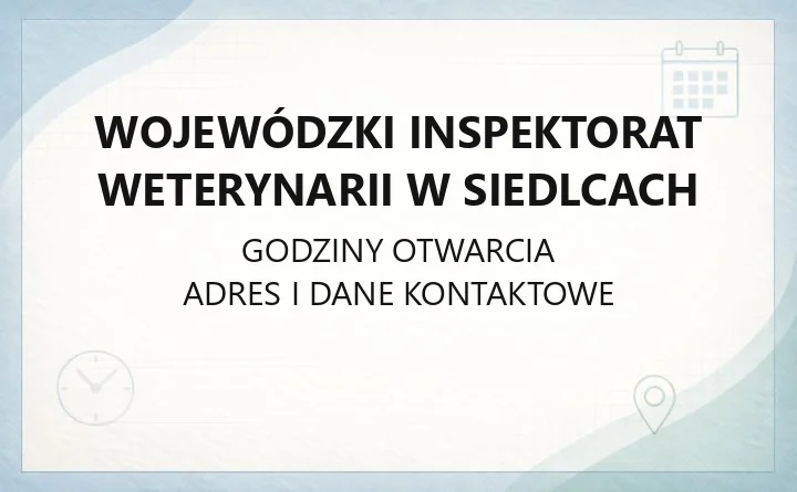 Wojewódzki Inspektorat Weterynarii w Siedlcach - kontakt, godziny, zgłoszenia