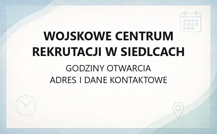 Wojskowe Centrum Rekrutacji w Siedlcach - kontakt, rekrutacja, kwalifikacja wojskowa