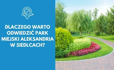 park miejski Aleksandria w Siedlcach