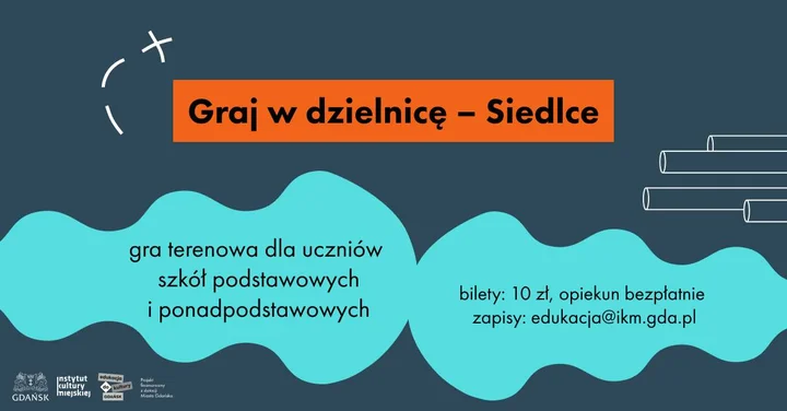 Obrazek przedstawia grafikę promocyjną wydarzenia Gra terenowa dla uczniów po Siedlcach w Gdańsku