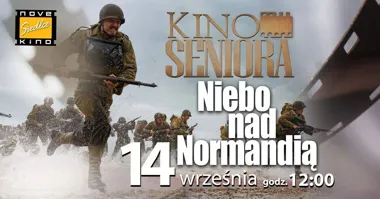 Grafika promocyjna wydarzenia Kino Seniora: Niebo nad Normandią – powakacyjny seans