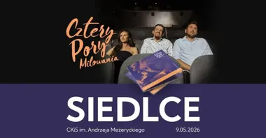 Grafika promocyjna wydarzenia Koncert Cztery Pory Miłowania w Siedlcach — 9 maja 2026
