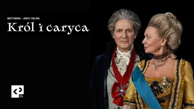 Grafika promocyjna wydarzenia „Król i caryca” Jerzego Zelnika w Siedlcach – spektakl o miłości, władzy i polityce