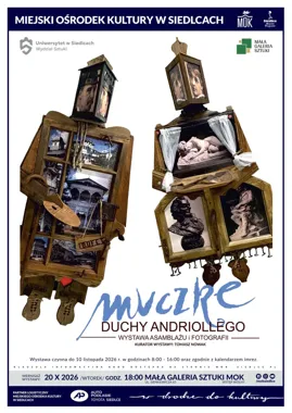 Grafika promocyjna wydarzenia Wernisaż wystawy asamblażu i fotografii Grzegorza Muczke „Duchy Andriollego”
