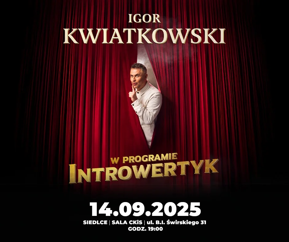 Grafika promocyjna wydarzenia Występ Igora Kwiatkowskiego w Siedlcach we wrześniu 2025