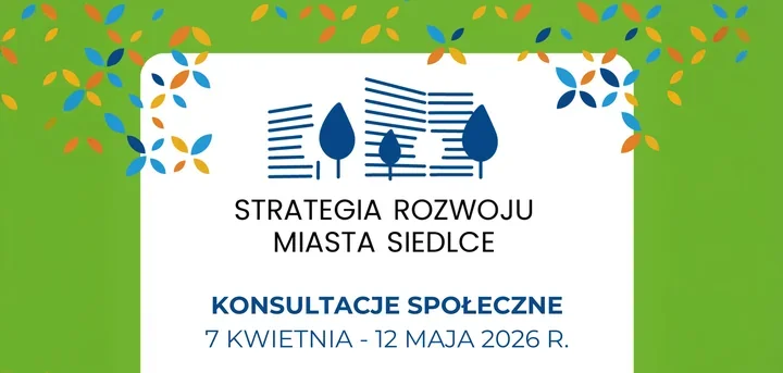 Siedlce otwierają strategię na dekadę i proszą o uwagi do planu rozwoju