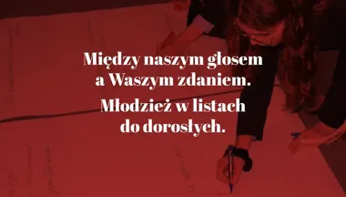 Listy siedleckiej młodzieży pokazują, jak bardzo potrzebuje rozmowy z dorosłymi