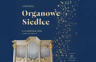 Organy zabrzmią w kościołach i na uczelni. Festiwal wraca do Siedlec