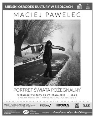 Fotografie, które żegnają dawny świat - Pawelec pokazuje pamięć w Siedlcach