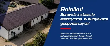 PGE ostrzega rolników w powiecie siedleckim przed starymi instalacjami
